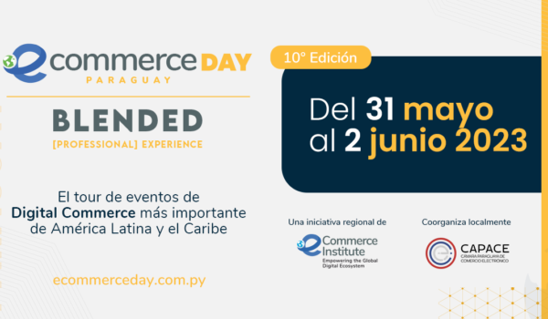 Llega el eCommerce Day Paraguay: Descubre las últimas tendencias y adquiere las habilidades que se requieren para crecer en la industria de los negocios digitales